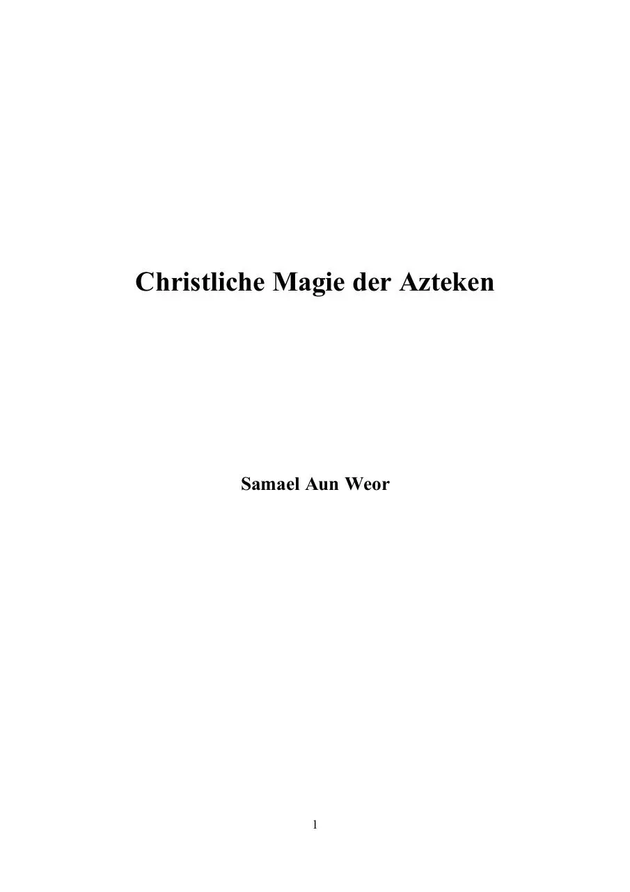 Page 1 of 72, Samael Aun Weor Christliche Magie Der Azteken