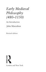 Page 4, MarenbonEarly Medieval Philosophy (480 1150) An Introduction