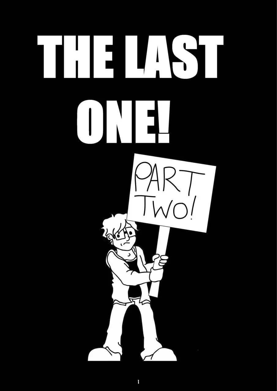 Page 1 of 46, The Last One Part Two