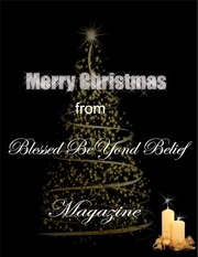 Page 3, Blessed BeYond Belief Magazine December 2013