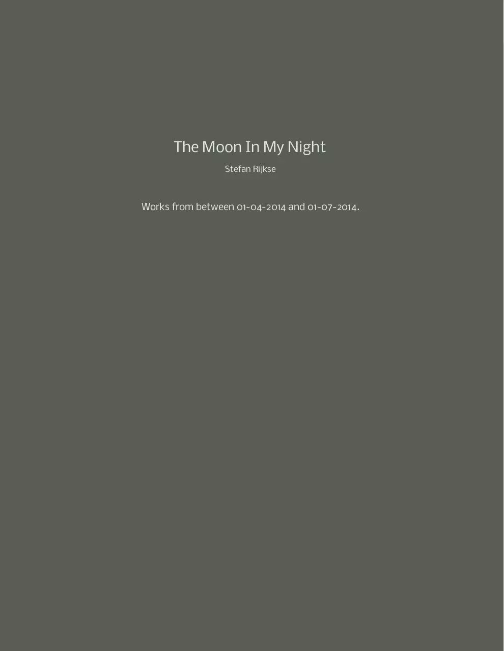 Page 1 of 18, Stefan Rijkse The Moon In My Night (2014)