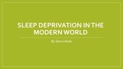 sleep deprivation in the modern world by serra abak