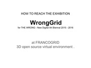 Page 1, How to reach the exhibition WrongGrid at Francogrid
