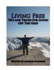 Page 1, Living Free Tips and Tricks for Living Off the Grid