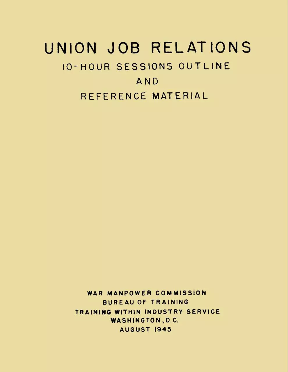Page 1 of 129, TWI Union Job Relations Manual