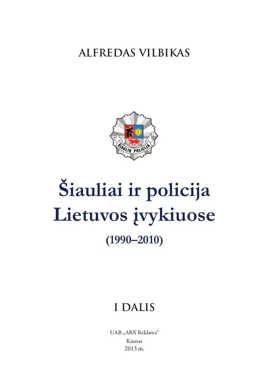 Page 1 of 407, Šiauliai ir policija Lietuvos įvykiuose 2014 01 12