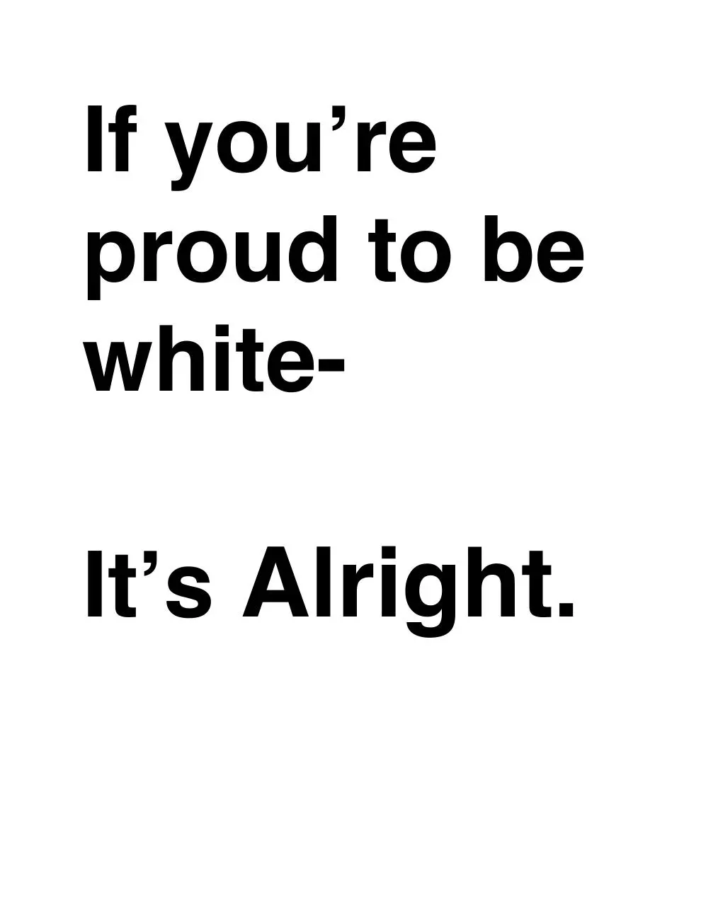 Page 1 of 1, If you're proud to be white