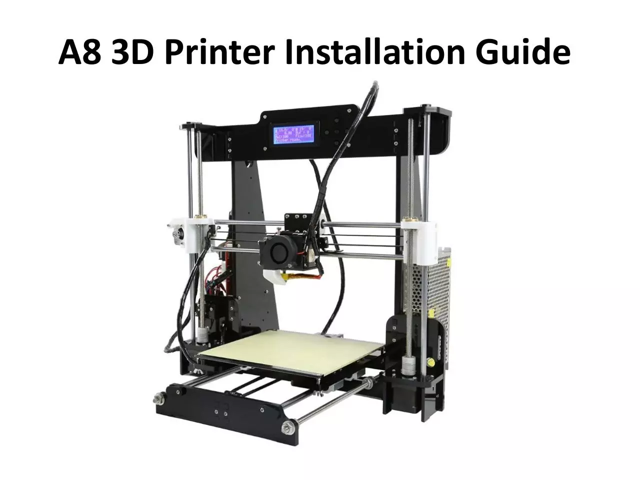 Page 1 of 46, A8 3D Printer Installation Instructions 2016 6 30
