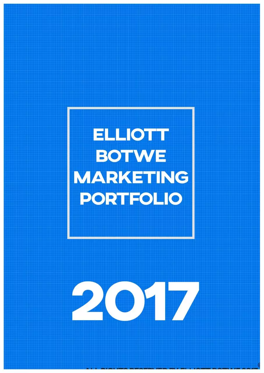 Page 1 of 8, Elliott Botwe Marketing Portfolio 2017