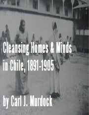 Page 1, Cleansing Homes and Minds in Chile, 1891 1905