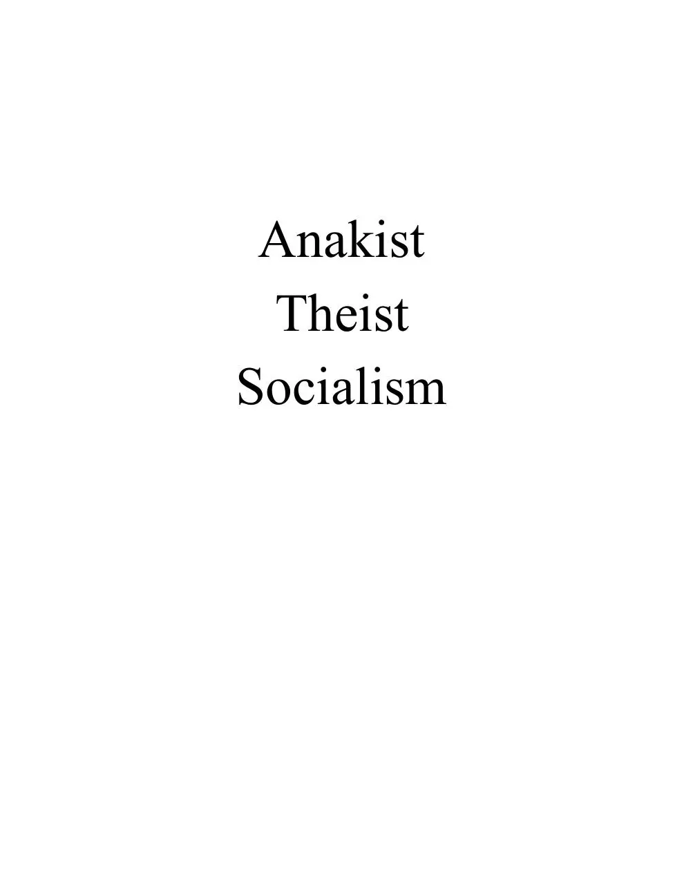Page 1 of 3, Anakist Theist Socialism