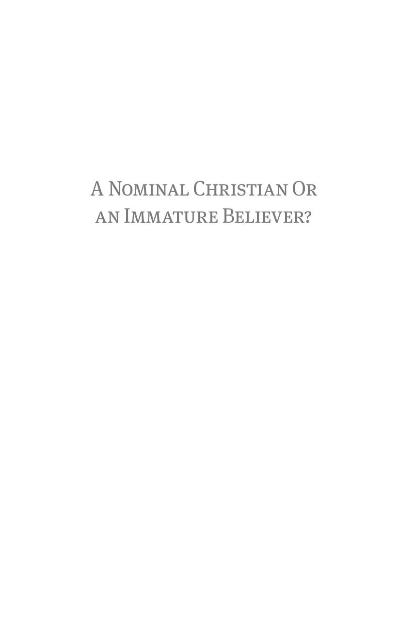 A Nominal Christian Or an Immature Believer.pdf - page 1/36