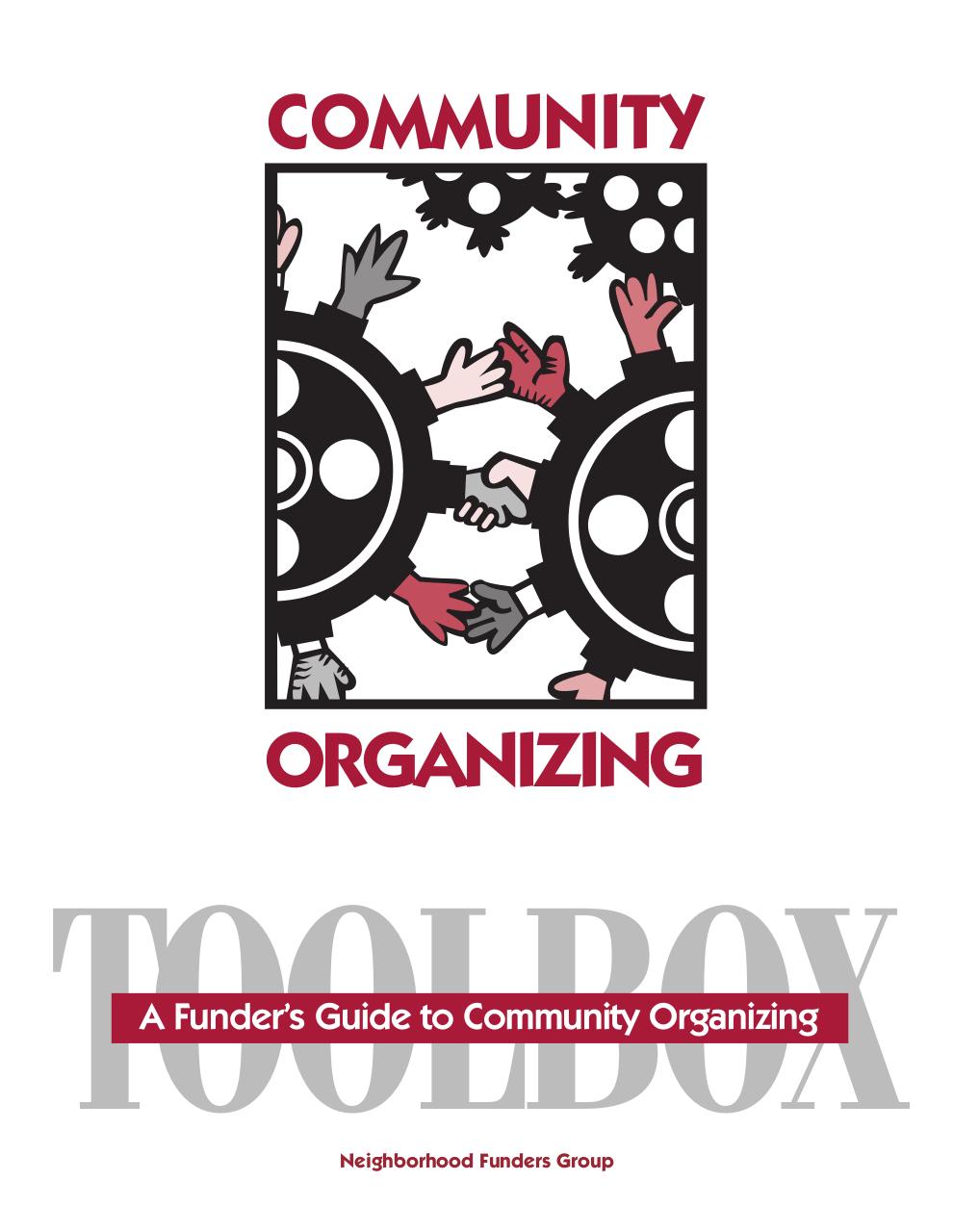 The-Community-Organizing-Tool-Box.-A-Funders-Guide-to-Community-Organizing.-Neighborhod-Funders-Group.pdf - page 1/127